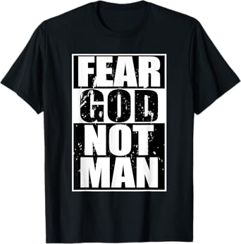 Fear God Not Man Cool Christian Gifts Halloween Shirt Boys T-Shirt