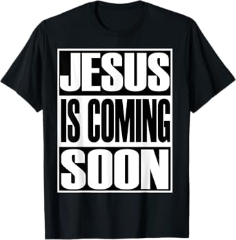 Christerest: Jesus Is Coming Again Christian Gift T-Shirt T-Shirt
