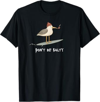 Don't Be Salty funny salty beach funny Summer T-Shirt