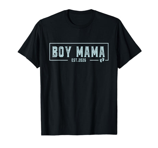 Boy Mama Est 2026 Boy Mom Pregnancy Mom To Be New Mama 2026 T-Shirt