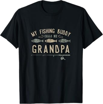 My Fishing Buddy Calls Me Grandpa Cute Father's Day Gift T-Shirt