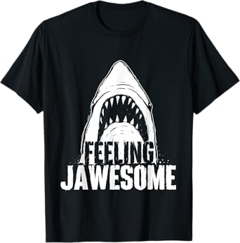 Feeling Jawesome - Funny Shark Lover Ocean Wildlife T-Shirt
