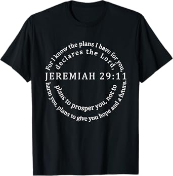 For I Know The Plans I have For You Bible Jeremiah 29:11 T-Shirt