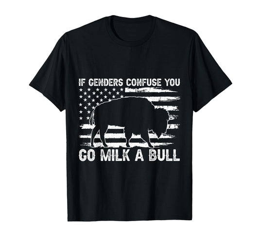 If Genders Confuse You Go Milk a Bull Vintage T-Shirt