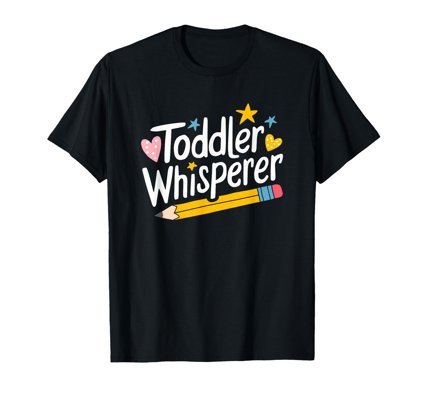 Kindergarten Daycare and Daycare Provider, Toddler Whisperer T-Shirt