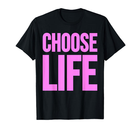 CHOOSE LIFE TEE T-Shirt