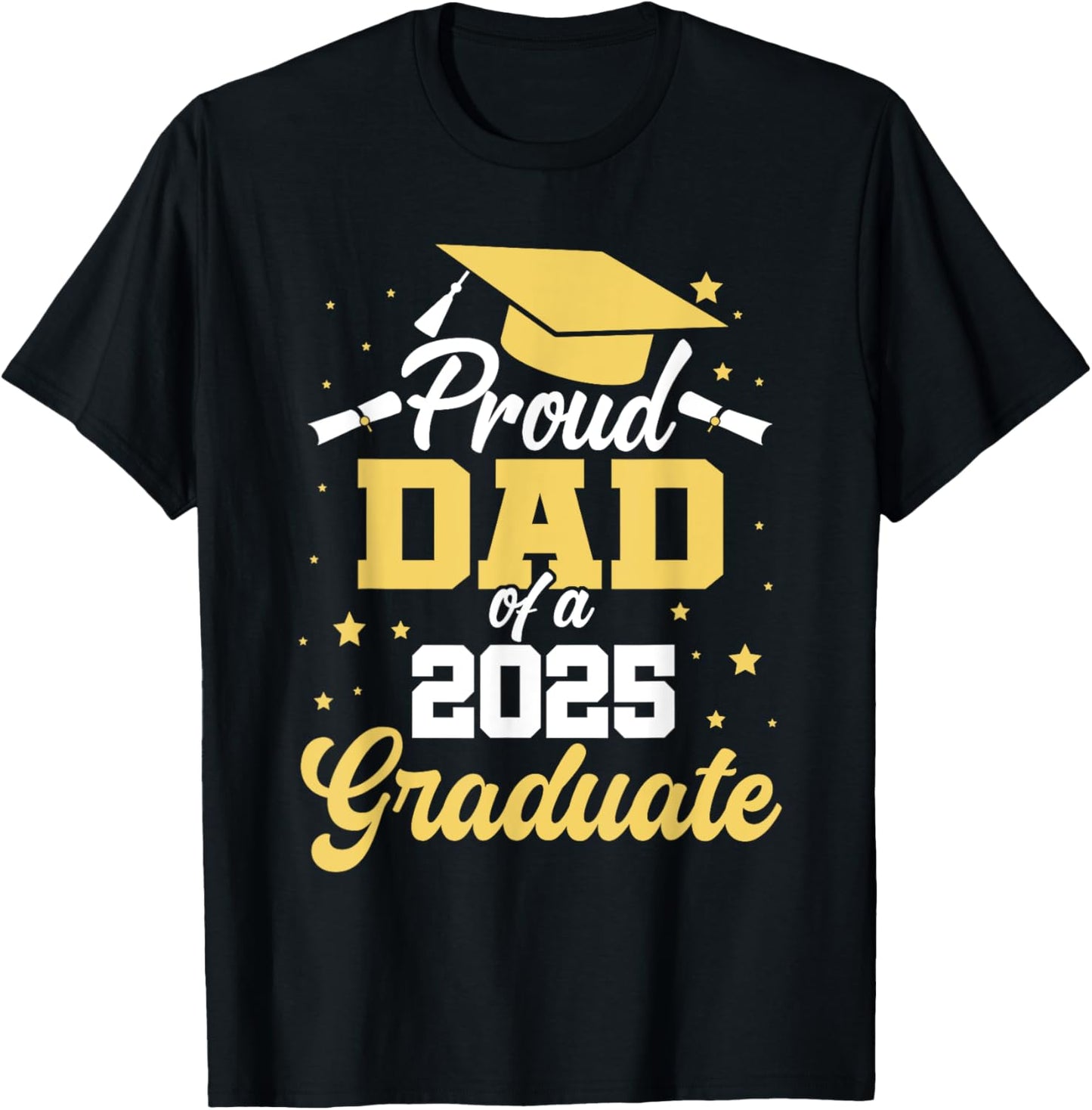 Proud Dad Of A 2025 Graduate Graduation Dad Senior 2025 T-Shirt