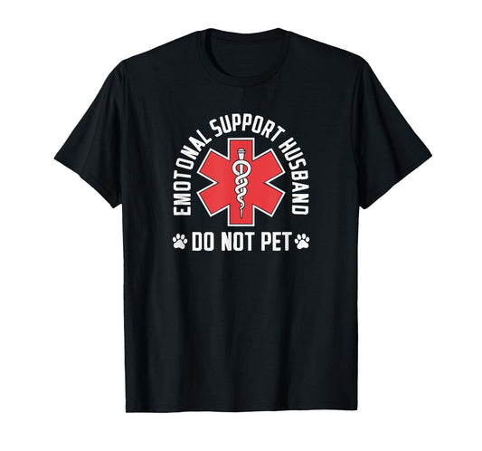 Mens Do Not Pet Emotional Support Husband Funny T-Shirt