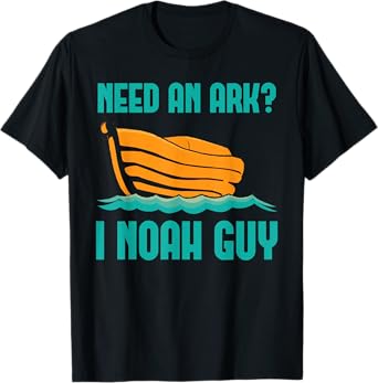 Need An Ark I Noah A Guy Funny Holy Bible Jesus Lord Prayer T-Shirt
