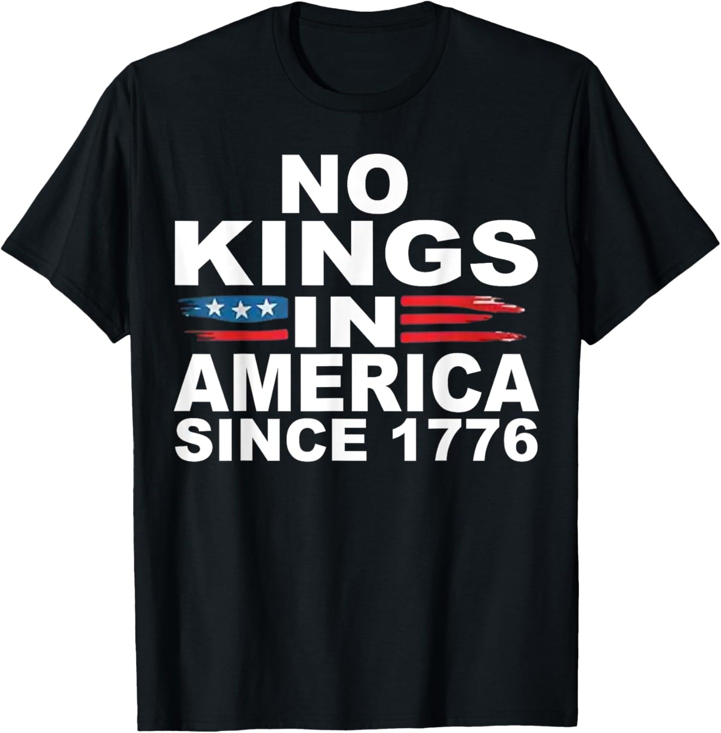 No Kings In America Since 1776 4th Of July T-shirt