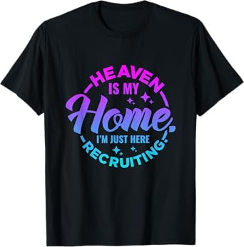 Heaven Is My Home Christian Religious Jesus T-Shirt