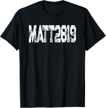 Favorite Bible Verse Matthew 28 19 Go Make Disciples T-Shirt