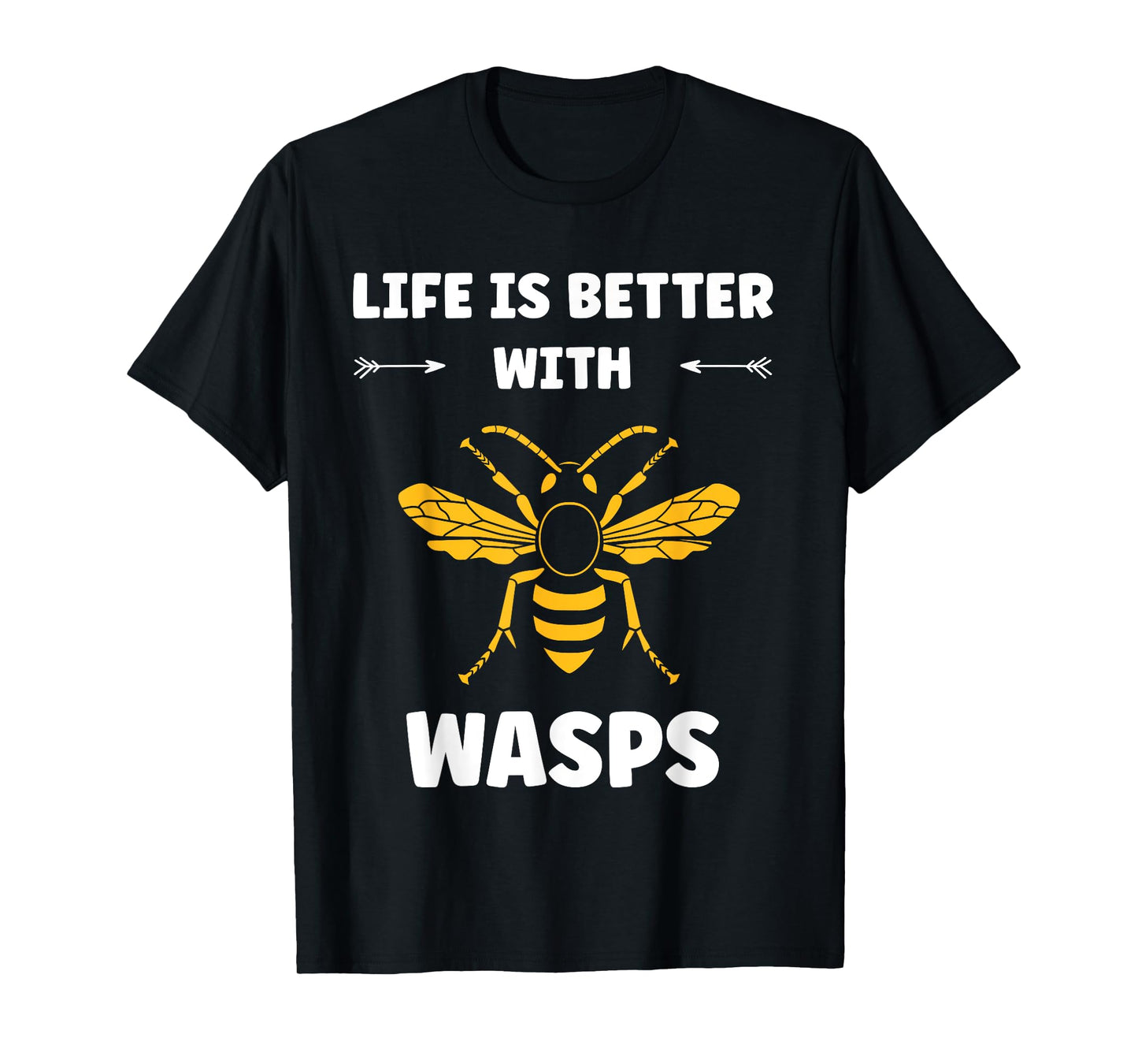 Cute Little wasp Simple Funny life is better with wasps T-Shirt