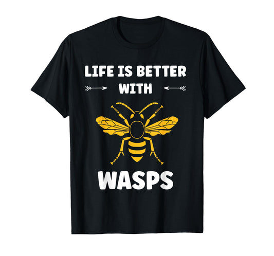 Cute Little wasp Simple Funny life is better with wasps T-Shirt