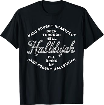 ill bring my hard fought heartfelt religious christian T-Shirt