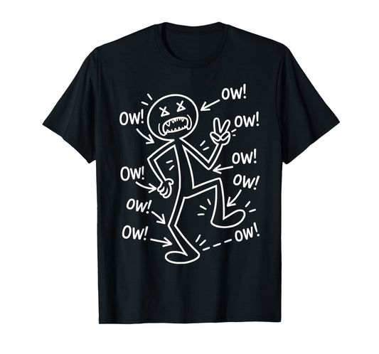 Ow Ow Ow Ow Ow Ow Ow Character - Funny Stick Figure T-Shirt