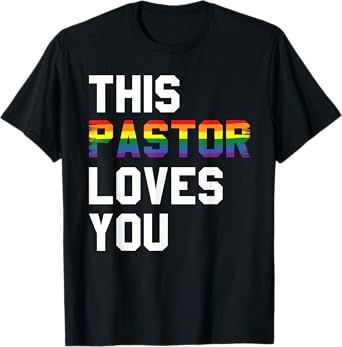 This pastor loves you gay lesbians T-Shirt