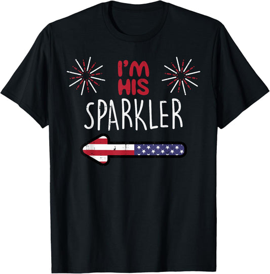 Im His Sparkler 4th Of July Matching Couples His And Her T-Shirt