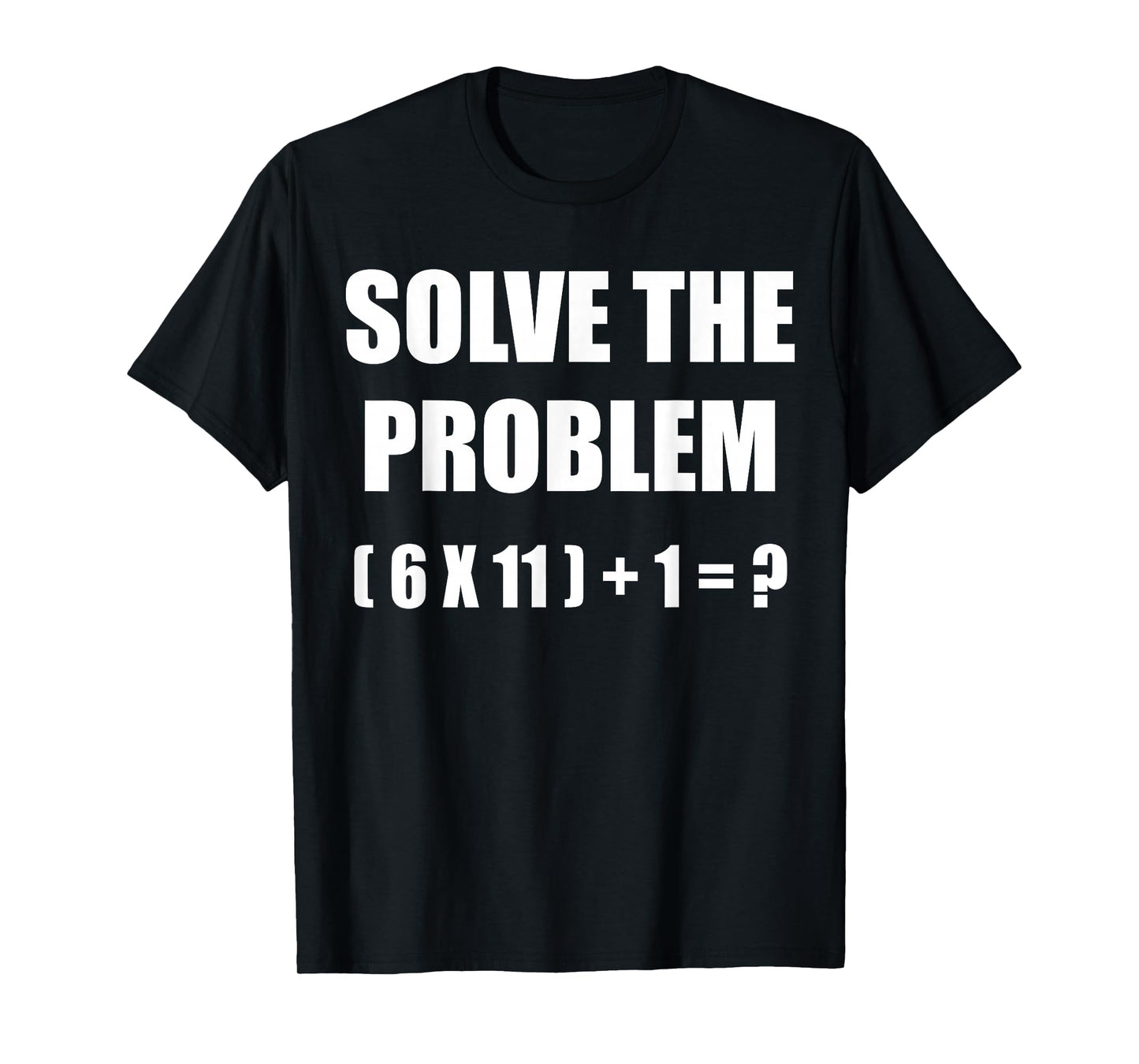 Solve The Problem Math Teacher Joke 67 Funny Six Seven Meme T-Shirt