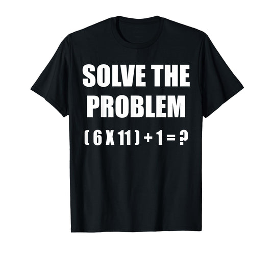 Solve The Problem Math Teacher Joke 67 Funny Six Seven Meme T-Shirt