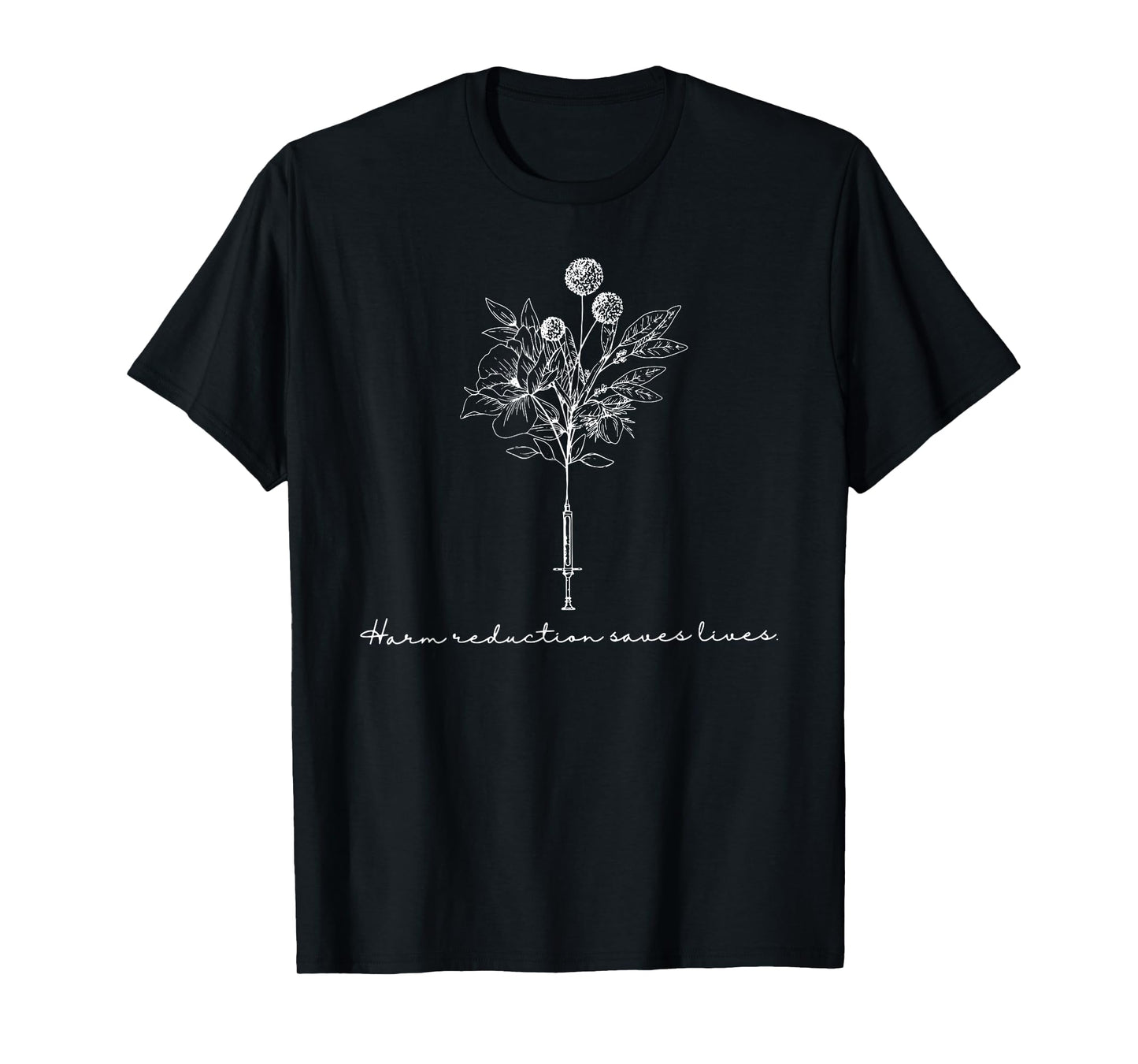 Syringe Floral Harm Reduction Saves Lives Overdose Awareness T-Shirt