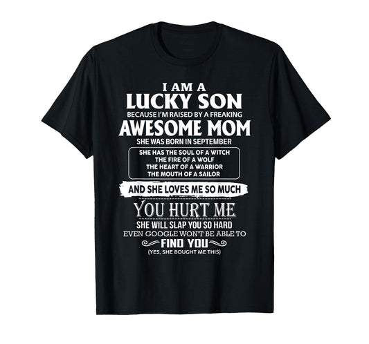 I'm A Lucky Son Of Awesome Mom She Was Born In September T-Shirt