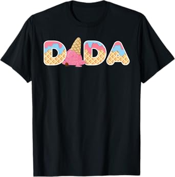 Dada Ice cream Funny First Birthday Ice cream T-Shirt