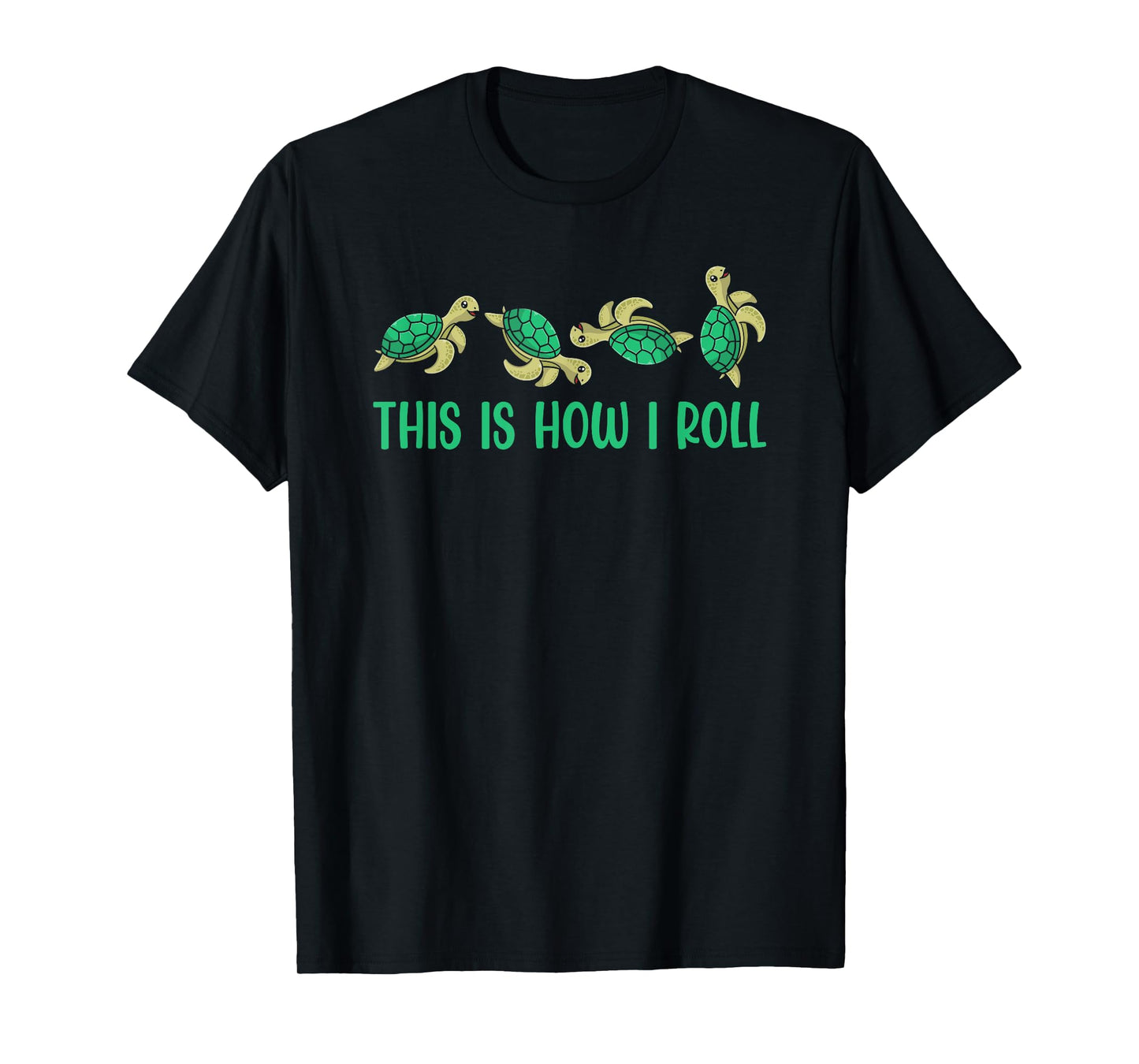 This Is How I Roll Sea Turtle Ocean T-Shirt