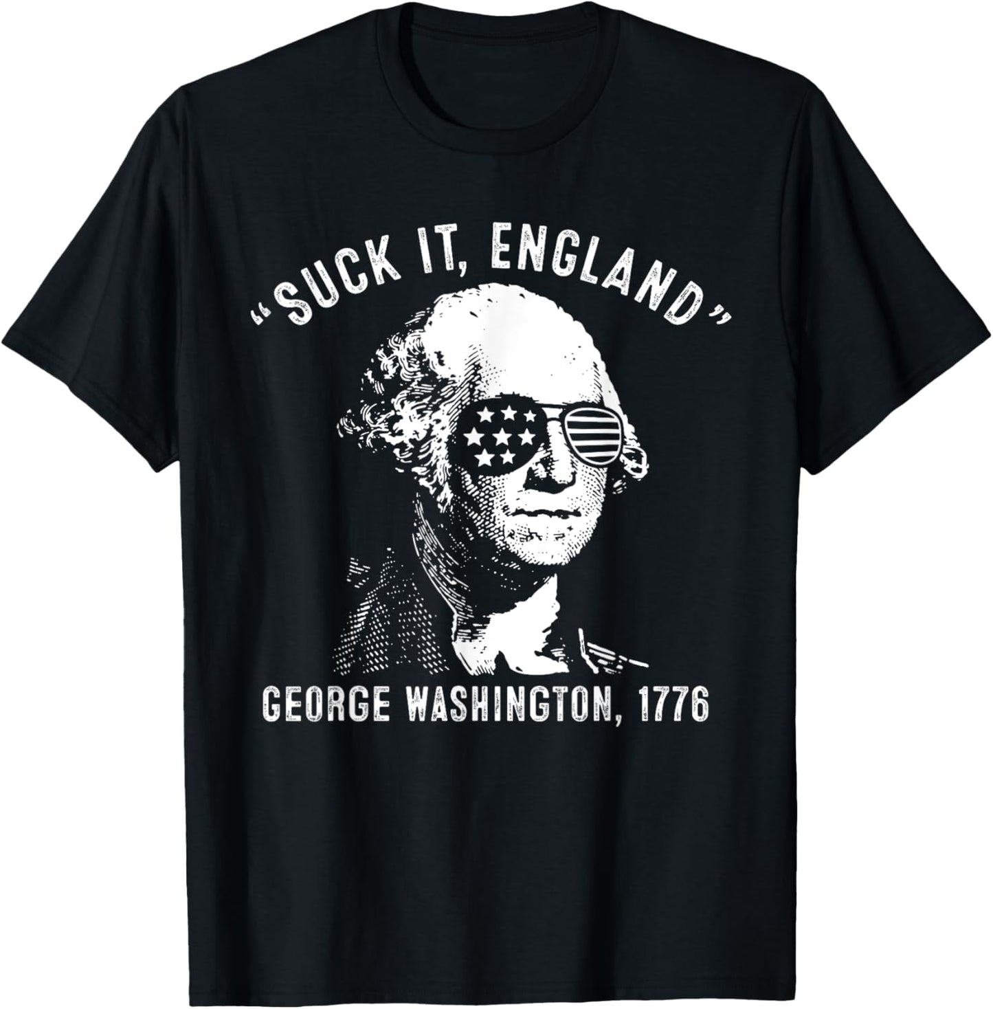 Suck-it England Funny 4th Of July George Washington 1776 T-shirt