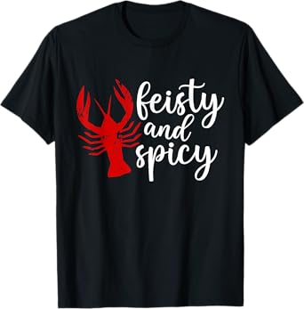 Southern Cajun Crawfish Lover Feisty And Spicy Crawfish T-Shirt