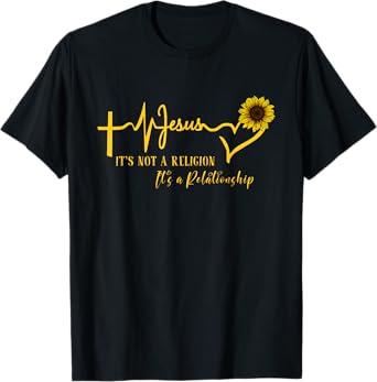 Jesus It's not Religion It's a Relationship Sunflower Christ T-Shirt