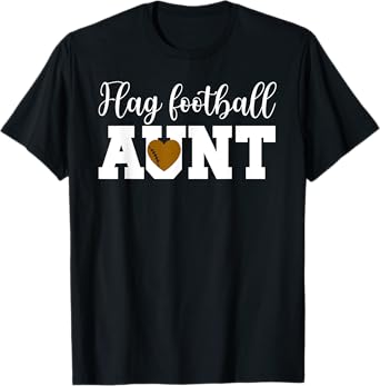 Flag Football Aunt Of A Flag Football Player Auntie T-Shirt