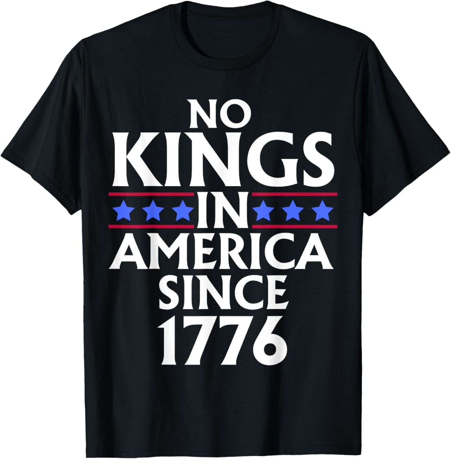 No Kings In America Since 1776 Us Flag Fourth Of July T-shirt