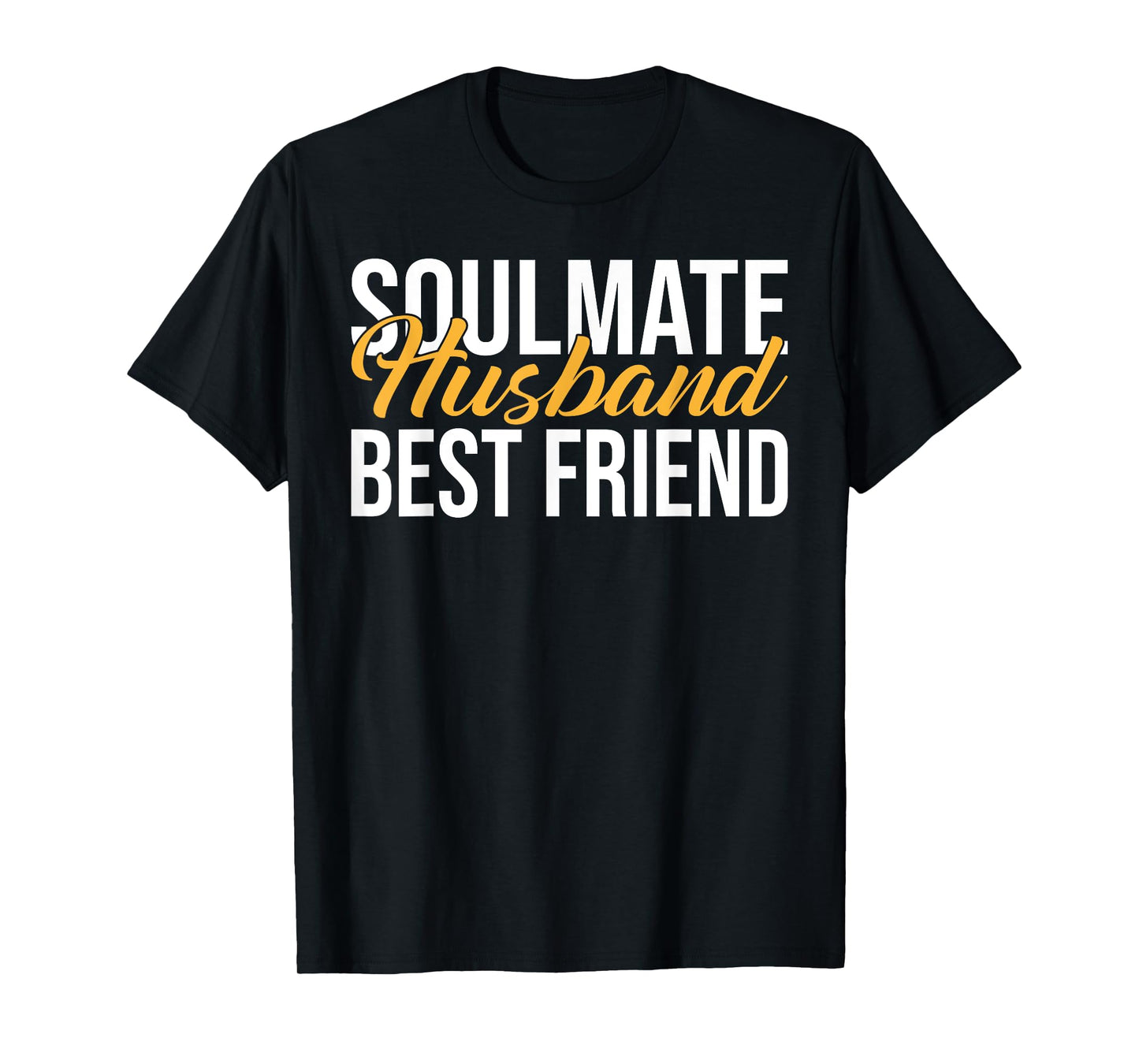 Soulmate Husband Best Friend Husband T-Shirt
