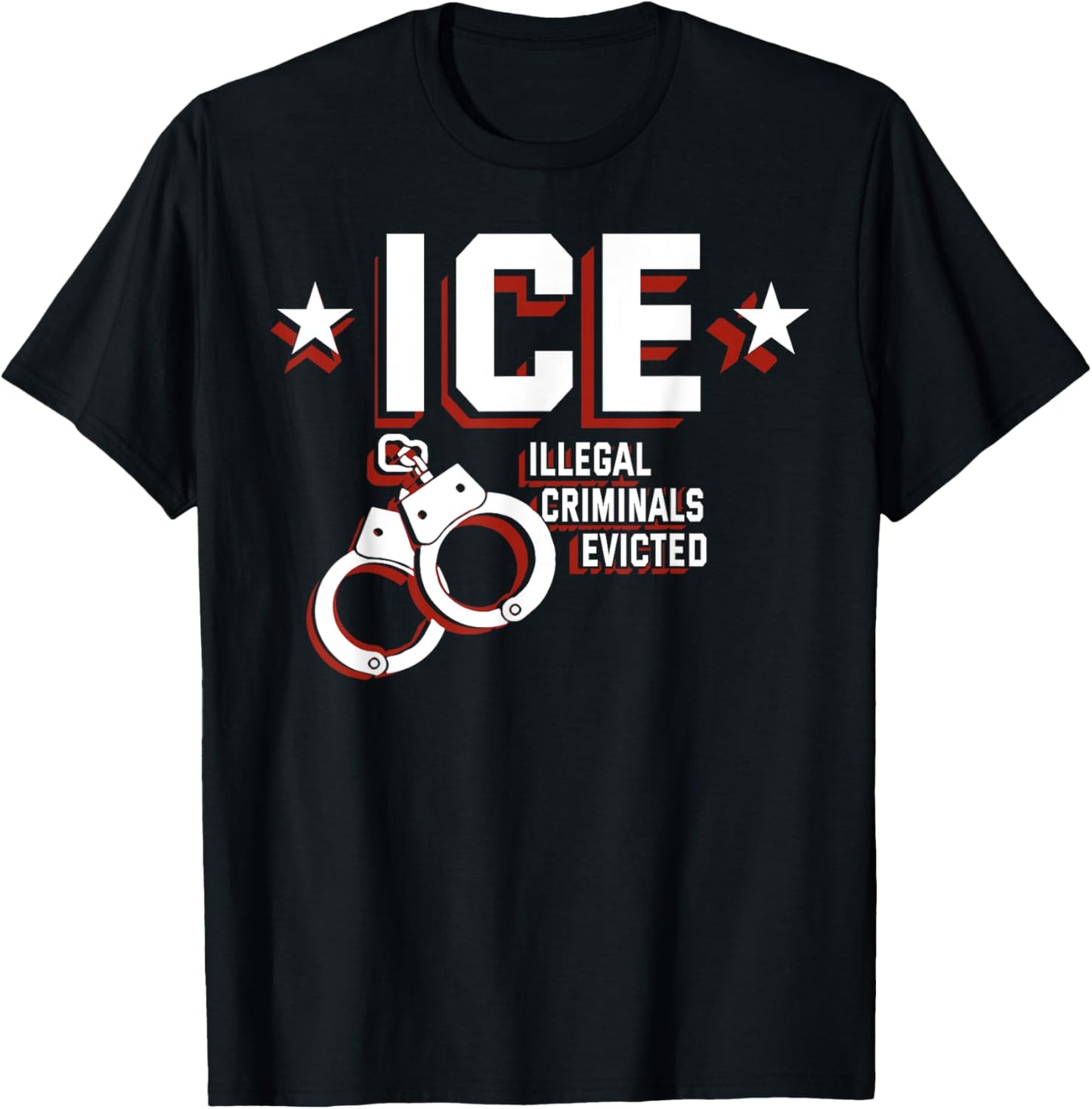 ICE Illegal Criminals Evicted T-Shirt