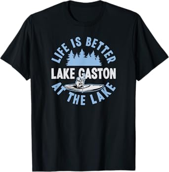 Matching Lake Gaston Vacation Life Is Better At The Lake T-Shirt