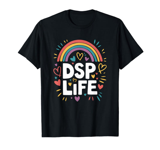 Direct Support Professional Squad Appreciation DSP Life T-Shirt