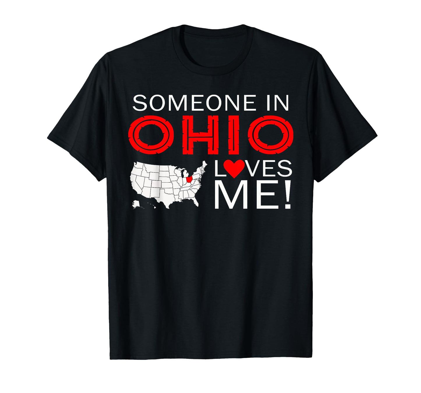 Someone In Ohio Loves Me T-Shirt