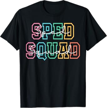 Sped Squad Team Special Education Teacher Life T-Shirt