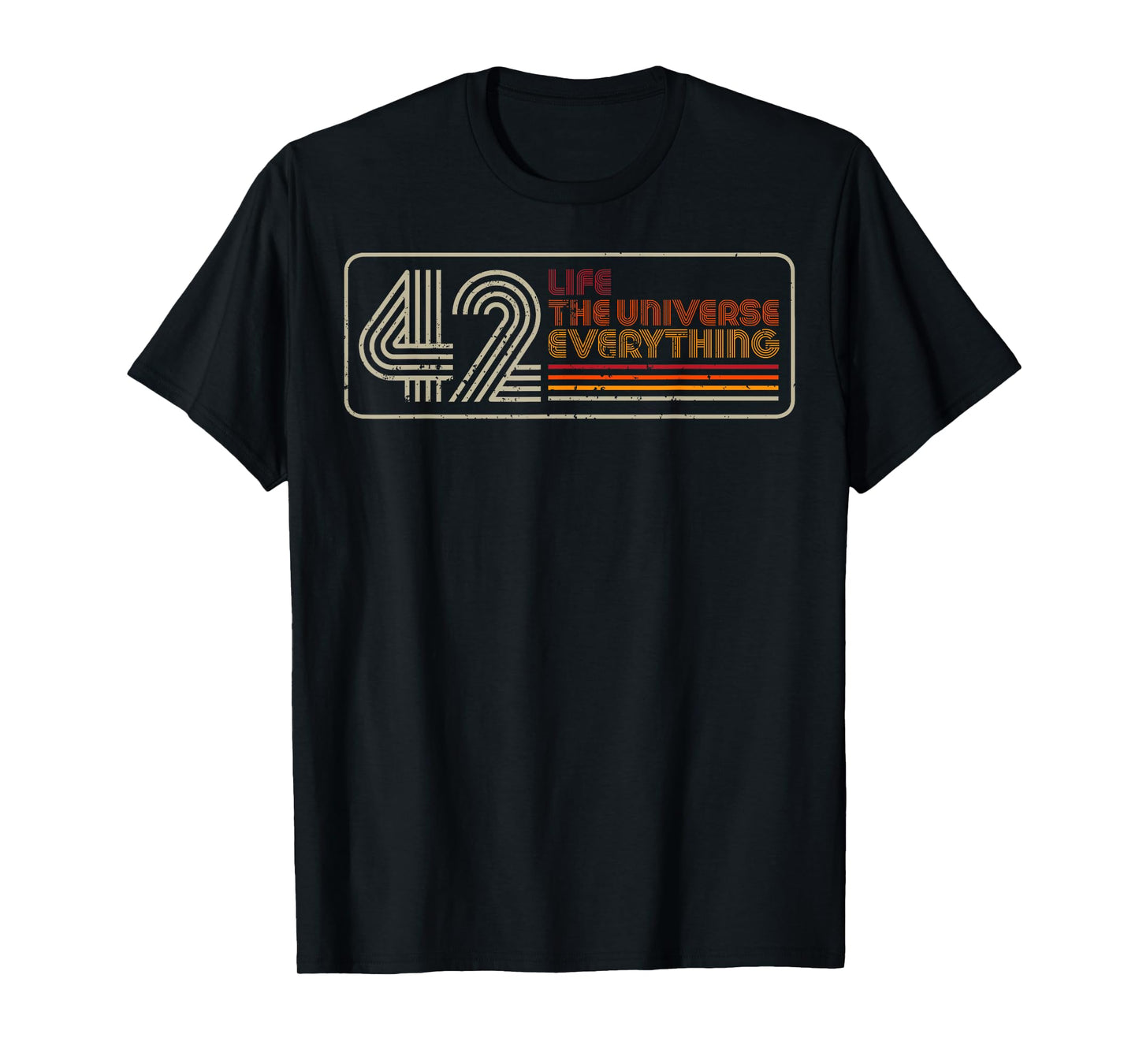 42 Life The Universe Everything T-Shirt