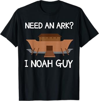 Need An Ark? I Noah Guy Funny Christian Pun T Shirt T-Shirt