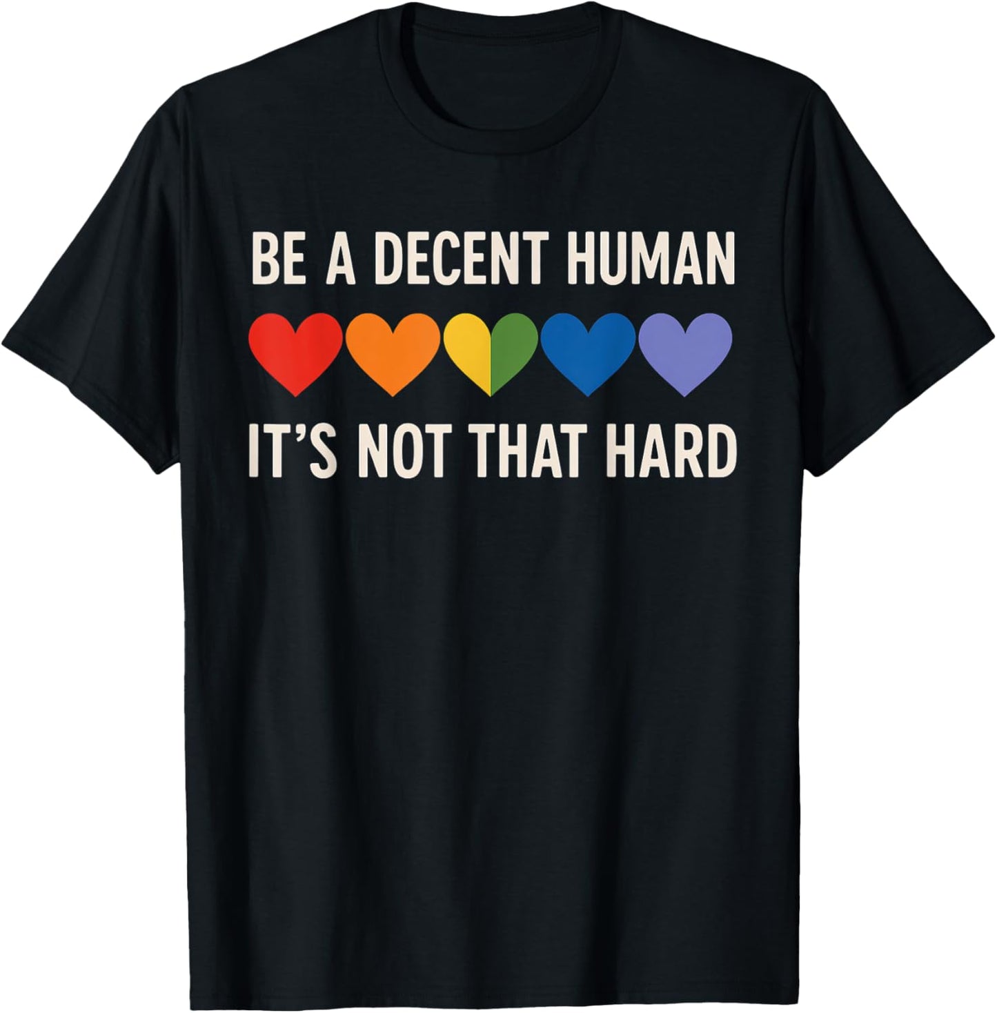 LGBT Heart Retro Be A Decent Human It's Not That Hard T-Shirt