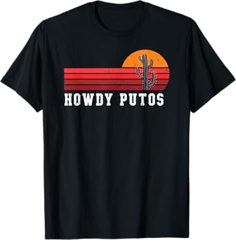 Howdy Putos Funny Cactus Retro Sunset Vintage T-Shirt
