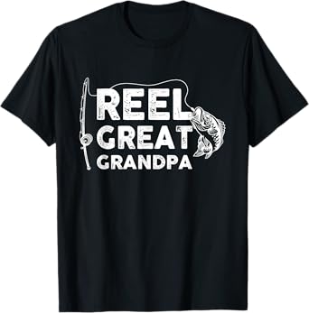Reel Great Grandpa Fishing Daddy or Fisherman Grandpa T-Shirt