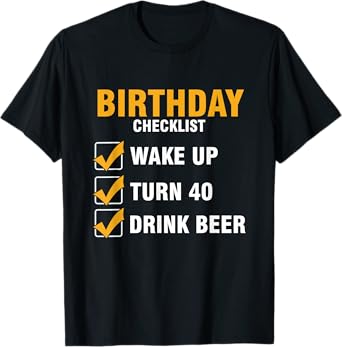 Checklist Birthday Alcoholic Turn 40 Beer Drink T-Shirt