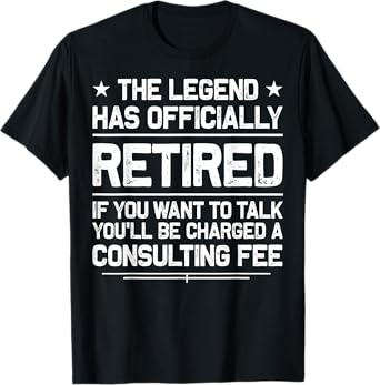 Best Retirement Novelty For Men Women Dad Grandpa Retirement T-Shirt