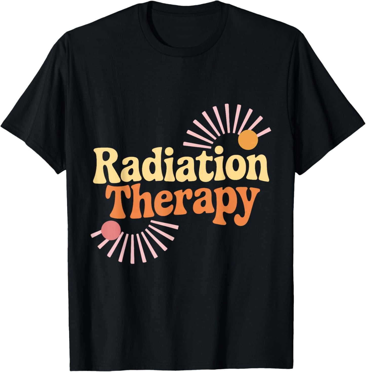 Radiation Therapist Oncology RT Hospital Team Men Women T-Shirt