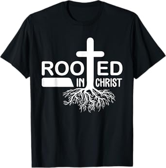 Rooted in Christ Faith in Jesus Christian Gifts T-Shirt