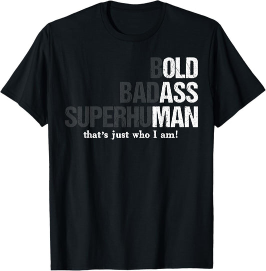 Funny Bold Badass Superhuman Old Man Dad Grandpa Fathers Day T-Shirt