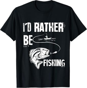 I'd Rather Be Fishing Funny T-Shirt T-Shirt